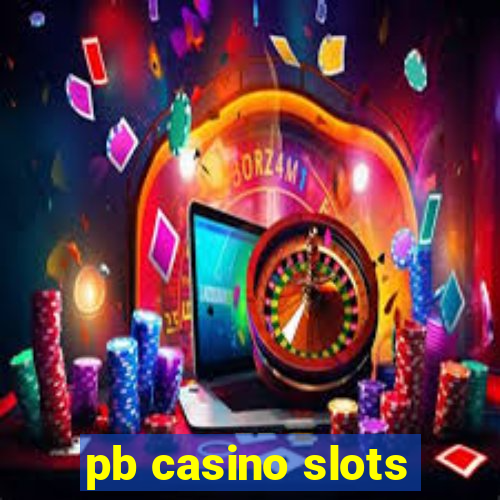 pb casino slots